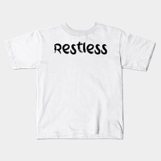 Restless Kids T-Shirt